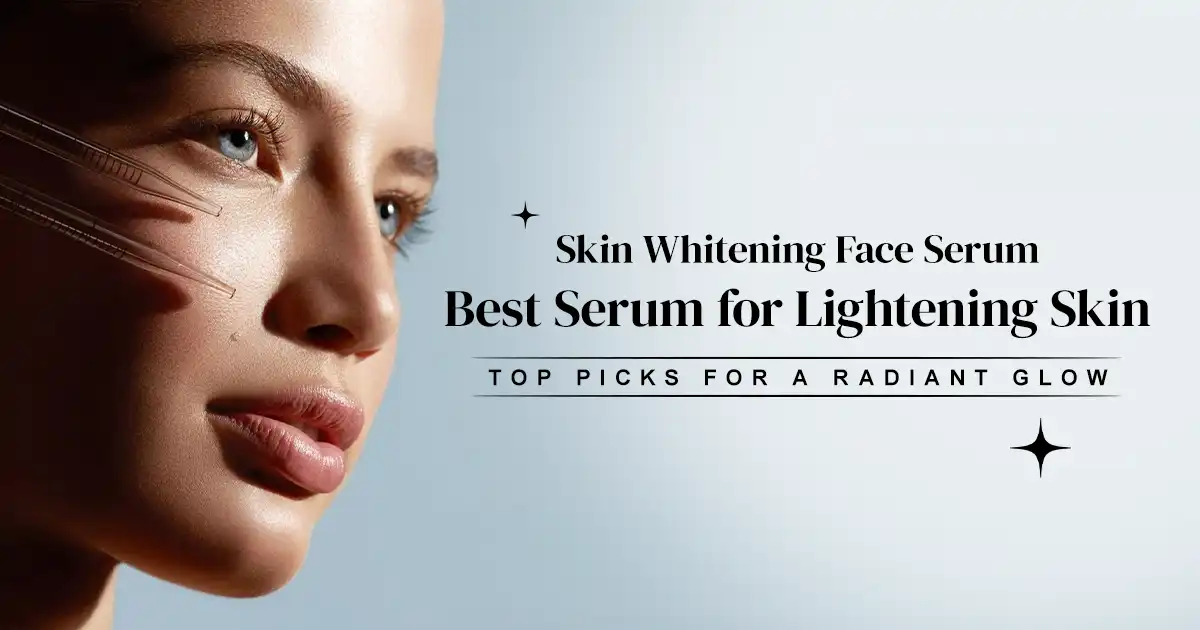 best serum for lightening skin